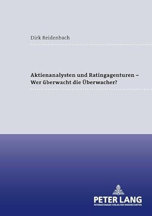 Immagine del venditore per Aktienanalysten und Ratingagenturen - - Wer berwacht die berwacher? venduto da AHA-BUCH GmbH