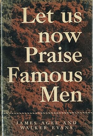 Seller image for LET US NOW PRAISE FAMOUS MEN for sale by William Reese Company - Literature, ABAA