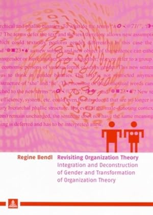 Bild des Verkufers fr Revisiting Organization Theory : Integration and Deconstruction of Gender and Transformation of Organization Theory zum Verkauf von AHA-BUCH GmbH