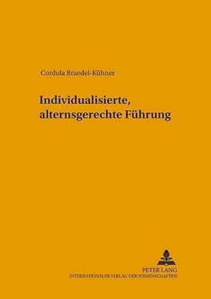 Seller image for Individualisierte, alternsgerechte Fhrung for sale by AHA-BUCH GmbH