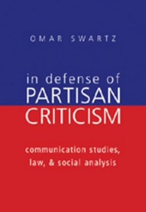 Bild des Verkufers fr In Defense of Partisan Criticism zum Verkauf von BuchWeltWeit Ludwig Meier e.K.