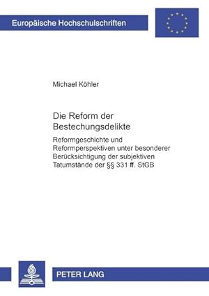 Bild des Verkufers fr Die Reform der Bestechungsdelikte zum Verkauf von BuchWeltWeit Ludwig Meier e.K.