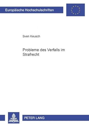 Imagen del vendedor de Probleme des Verfalls im Strafrecht a la venta por BuchWeltWeit Ludwig Meier e.K.