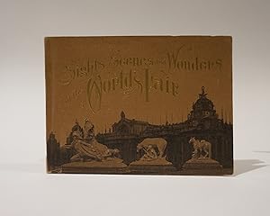 Sights, Scenes and Wonders at the World's Fair. Official Book of Views of The Louisiana Purchase ...