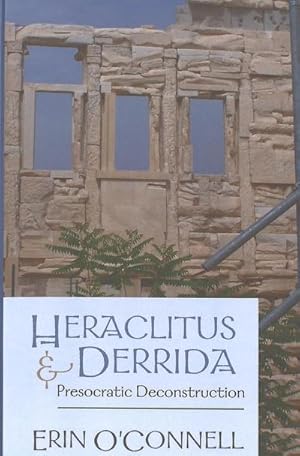 Image du vendeur pour Heraclitus and Derrida : Presocratic Deconstruction mis en vente par AHA-BUCH GmbH