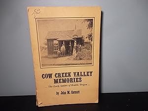 Seller image for Cow Creek Valley Memories; The Early Settlers of Riddle Oregon for sale by Eastburn Books