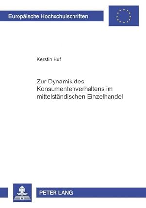Seller image for Zur Dynamik des Konsumentenverhaltens im mittelstndischen Einzelhandel for sale by BuchWeltWeit Ludwig Meier e.K.