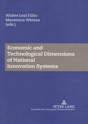 Immagine del venditore per Economic and Technological Dimensions of National Innovation Systems venduto da BuchWeltWeit Ludwig Meier e.K.