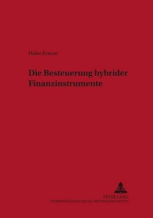 Immagine del venditore per Die Besteuerung hybrider Finanzinstrumente venduto da BuchWeltWeit Ludwig Meier e.K.