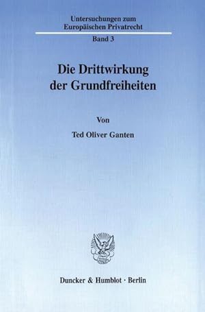 Seller image for Die Drittwirkung der Grundfreiheiten. for sale by BuchWeltWeit Ludwig Meier e.K.