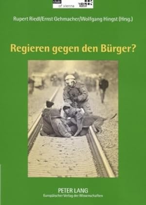 Seller image for Regieren gegen den Brger? for sale by BuchWeltWeit Ludwig Meier e.K.