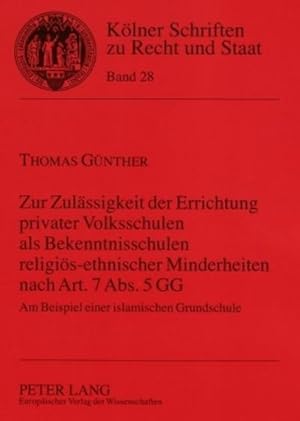 Immagine del venditore per Zur Zulssigkeit der Errichtung privater Volksschulen als Bekenntnisschulen religis-ethnischer Minderheiten nach Art. 7 Abs. 5 GG venduto da BuchWeltWeit Ludwig Meier e.K.