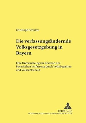 Immagine del venditore per Die verfassungsndernde Volksgesetzgebung in Bayern venduto da BuchWeltWeit Ludwig Meier e.K.