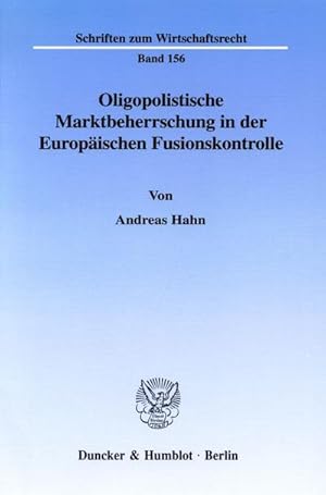 Image du vendeur pour Oligopolistische Marktbeherrschung in der Europischen Fusionskontrolle. mis en vente par BuchWeltWeit Ludwig Meier e.K.