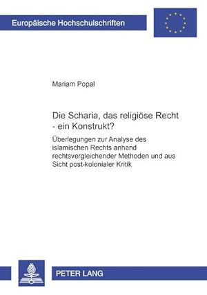 Image du vendeur pour Die Scharia, das religise Recht - ein Konstrukt? mis en vente par BuchWeltWeit Ludwig Meier e.K.