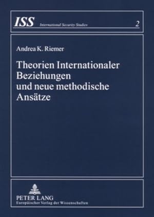 Seller image for Theorien Internationaler Beziehungen und neue methodische Anstze for sale by BuchWeltWeit Ludwig Meier e.K.