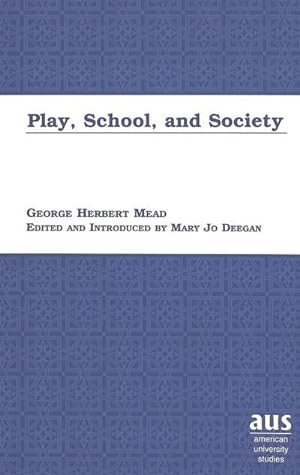 Imagen del vendedor de Play, School, and Society a la venta por BuchWeltWeit Ludwig Meier e.K.
