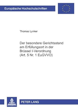 Seller image for Der besondere Gerichtsstand am Erfllungsort in der Brssel I-Verordnung (Art. 5 Nr. 1 EuGVVO) for sale by BuchWeltWeit Ludwig Meier e.K.