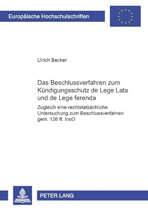 Seller image for Das Beschlussverfahren zum Kndigungsschutz de lege lata und de lege ferenda for sale by BuchWeltWeit Ludwig Meier e.K.