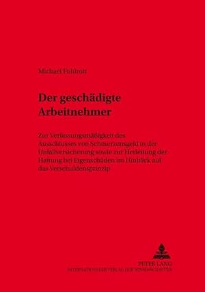 Immagine del venditore per Der geschdigte Arbeitnehmer venduto da BuchWeltWeit Ludwig Meier e.K.