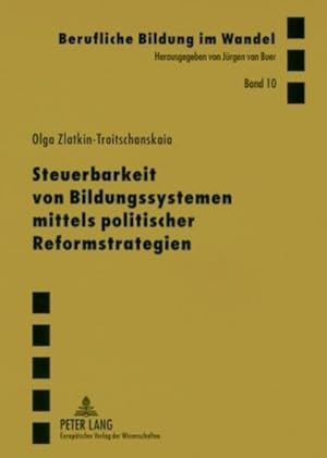 Immagine del venditore per Steuerbarkeit von Bildungssystemen mittels politischer Reformstrategien venduto da BuchWeltWeit Ludwig Meier e.K.