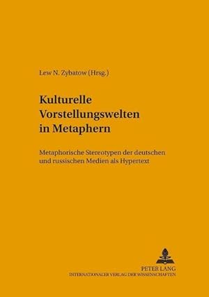 Immagine del venditore per Kulturelle Vorstellungswelten in Metaphern venduto da BuchWeltWeit Ludwig Meier e.K.