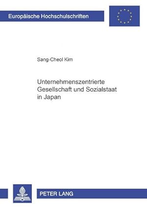 Imagen del vendedor de Unternehmenszentrierte Gesellschaft" und Sozialstaat in Japan a la venta por BuchWeltWeit Ludwig Meier e.K.