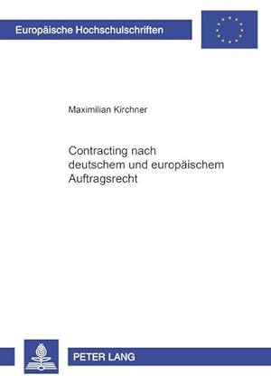 Immagine del venditore per Contracting nach deutschem und europischem Auftragsrecht venduto da BuchWeltWeit Ludwig Meier e.K.