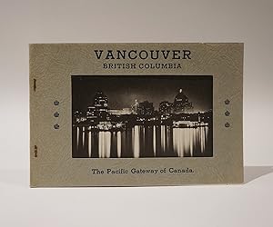 Vancouver British Columbia. The Pacific Gateway of Canada