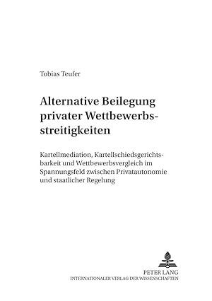 Seller image for Alternative Beilegung privater Wettbewerbsstreitigkeiten for sale by moluna