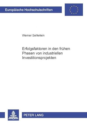 Seller image for Erfolgsfaktoren in den frhen Phasen von industriellen Investitionsprojekten for sale by BuchWeltWeit Ludwig Meier e.K.