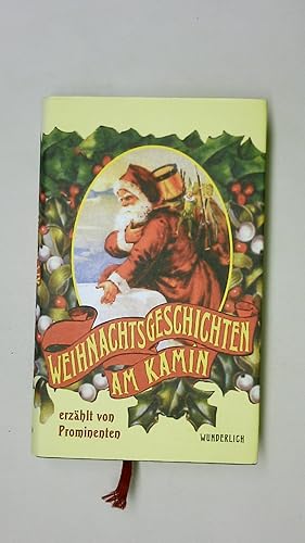 Bild des Verkufers fr WEIHNACHTSGESCHICHTEN AM KAMIN, ERZHLT VON PROMINENTEN. zum Verkauf von Butterfly Books GmbH & Co. KG