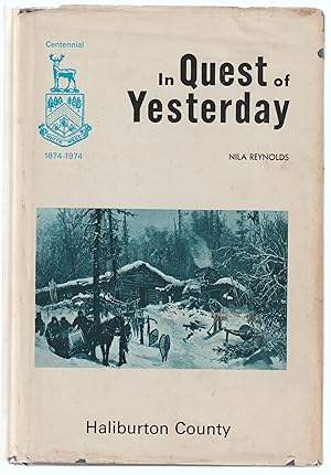 Image du vendeur pour In Quest of Yesterday Gustory of Haliburton County mis en vente par Silver Creek Books & Antiques