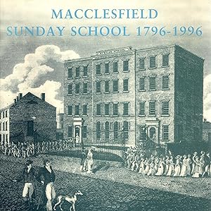 Macclesfield Sunday School 1796 - 1996