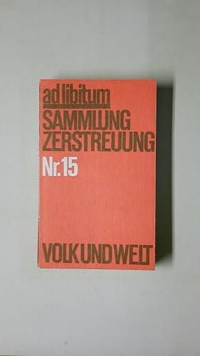 Seller image for AD LIBITUM NR. 15. SAMMLUNG ZERSTREUUNG. 1. AUFLAGE. for sale by Butterfly Books GmbH & Co. KG