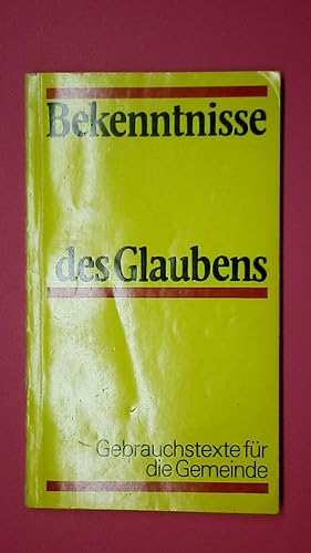 Bild des Verkufers fr BEKENNTNISSE DES GLAUBENS. Gebrauchstexte fr d. Gemeinde zum Verkauf von Butterfly Books GmbH & Co. KG