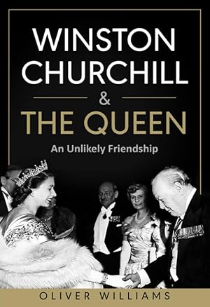 Winston Churchill & The Queen: An Unlikely Friendship
