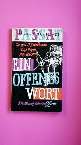 Seller image for EIN OFFENES WORT. Ein Buch ber d. Liebe for sale by Butterfly Books GmbH & Co. KG