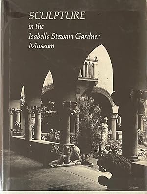 Bild des Verkufers fr Sculpture in the Isabella Stewart Gardner Museum zum Verkauf von Reilly Books