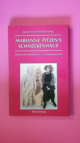 Bild des Verkufers fr MARIANNE PITZEN S SCHNECKENHAUS. matriarchale Gesellschafts- und Museumsentwrfe zum Verkauf von Butterfly Books GmbH & Co. KG