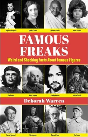 Seller image for Famous Freaks : Weird and Shocking Facts About Famous Figures for sale by GreatBookPrices