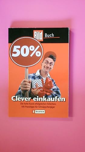 Seller image for CLEVER EINKAUFEN. die hohe Kunst des Feilschens for sale by Butterfly Books GmbH & Co. KG