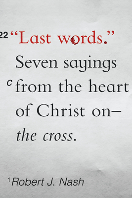 Imagen del vendedor de Last Words: Seven Sayings from the Heart of Christ on the Cross (Paperback or Softback) a la venta por BargainBookStores