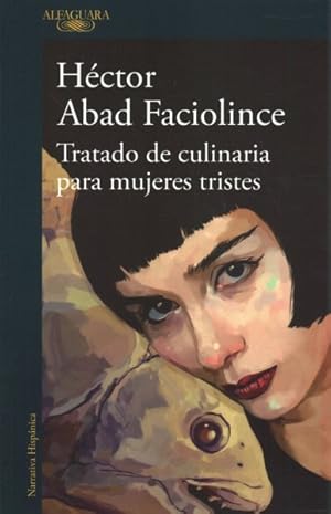 Seller image for Tratado de culinaria para mujeres tristes / Culinary Treat for Sad Women -Language: spanish for sale by GreatBookPricesUK