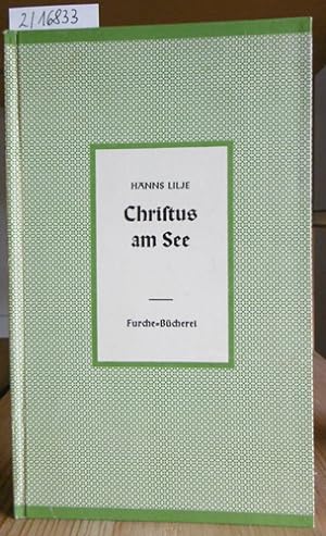 Imagen del vendedor de Christus am See. Eine biblische Meditation. 25.-30.Tsd., a la venta por Versandantiquariat Trffelschwein