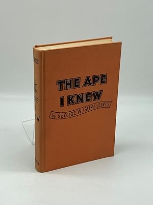 Image du vendeur pour The Ape I Knew, by George W. Lewis mis en vente par True Oak Books