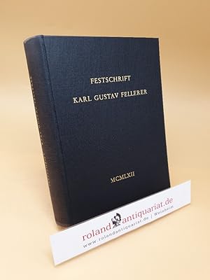 Imagen del vendedor de Festschrift Karl Gustav Fellerer zum sechzigsten Geburtstag am 7. Juli 1962 ; berreicht von Freunden u. Schlern a la venta por Roland Antiquariat UG haftungsbeschrnkt