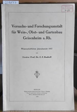 Bild des Verkufers fr Versuchs- und Forschungsanstalt fr Wein-, Obst- und Gartenbau Geisenheim am Rhein. Wissenschaftlicher Jahresbericht 1937. zum Verkauf von Versandantiquariat Trffelschwein