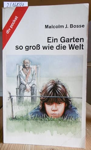 Imagen del vendedor de Ein Garten so gro wie die Welt. Aus dem Amerikan. v. Wolf Harranth. a la venta por Versandantiquariat Trffelschwein