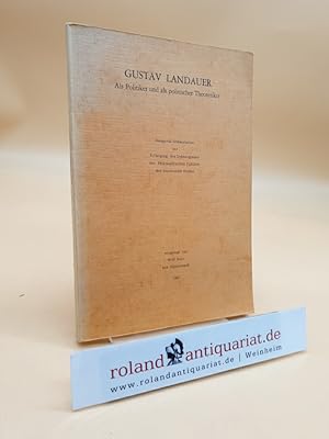 Seller image for Gustav Landauer als Politiker und als politischer Theoretiker. Dissertation. for sale by Roland Antiquariat UG haftungsbeschrnkt
